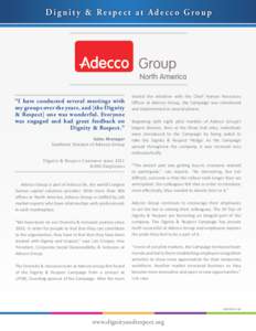 Dignity & Respect at Adecco Group  “I have conducted several meetings with my groups over the years, and [the Dignity & Respect] one was wonderful. Everyone was engaged and had great feedback on