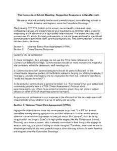 The Connecticut School Shooting: Supportive Responses in the Aftermath “We are in what will probably be the most powerful impact zone affecting schools in North America, and beyond, since the Columbine Shootings.” Th