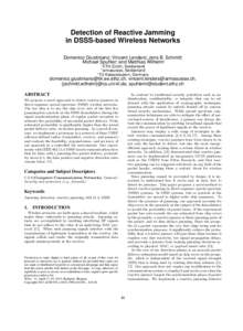 Detection of Reactive Jamming in DSSS-based Wireless Networks Domenico Giustiniano∗, Vincent Lenders†, Jens B. Schmitt‡, Michael Spuhler∗, and Matthias Wilhelm‡ ∗