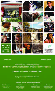 The Center for Continuing Education and Workforce Development The Center for Continuing Education and Workforce Development focuses on creating opportunities that empower participants to become lifelong learners and obt