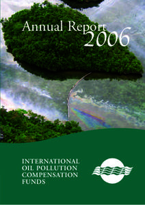 2006  Annual Report INTERNATIONAL OIL POLLUTION