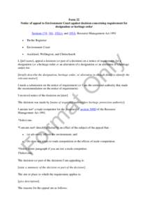 Form 22 Notice of appeal to Environment Court against decision concerning requirement for designation or heritage order Sections 174, 181, 192(c), and 195A, Resource Management Act 1991 To the Registrar Environment Court