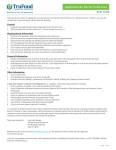 Application for Not-for-Profit Loan More than a loan. An opportunity. N E W YO R K  Thank you for your interest in applying for a not-for-profit loan from TruFund Financial Services, Inc. (TruFund Financial). In order fo