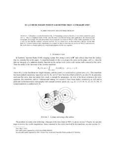 IS A CURVED FLIGHT PATH IN SAR BETTER THAN A STRAIGHT ONE? PLAMEN STEFANOV AND GUNTHER UHLMANN A BSTRACT. In the plane, we study the transform R
 f of integrating a unknown function f over circles centered at a given cur