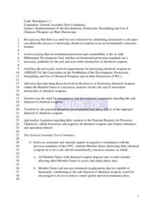 Code: Resolution 1-1 Committee: General Assembly First Committee Subject: Implementation of the Development, Production, Stockpiling and Use of Chemical Weapons on Their Destruction 1 2