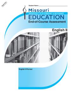 Student Name:  End-of-Course Assessment English II