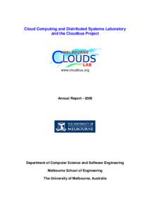 Cloud Computing and Distributed Systems Laboratory and the Cloudbus Project www.cloudbus.org  Annual Report