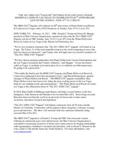 “THE 2011 MISS USA® PAGEANT” RETURNS TO PLANET HOLLYWOOD RESORT & CASINO IN LAS VEGAS TO CELEBRATE ITS 60 TH ANNIVERSARY LIVE ON NBC SUNDAY, JUNE 19THPM ET) The MISS USA® Pageant will celebrate its 60th anni