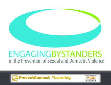 ENGAGINGBYSTANDERS  in the Prevention of Sexual and Domestic Violence Learning  A national project of