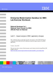 IBM Software  IBM Software Enterprise Modernization Sandbox for IBM i Lab Exercise Workbook