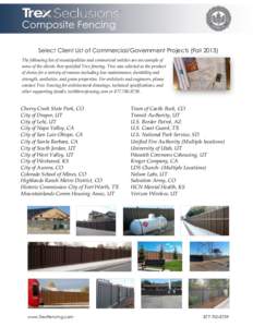 Composite Fencing Select Client List of Commercial/Government Projects (FallThe following list of municipalities and commercial entities are an example of some of the clients that specified Trex fencing. Trex was 