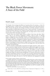 The Black Power Movement: A State of the Field Peniel E. Joseph “By all rights, there no longer should be much question about the meaning—at least the intended meaning—of Black Power,” the journalist Charles Sutt