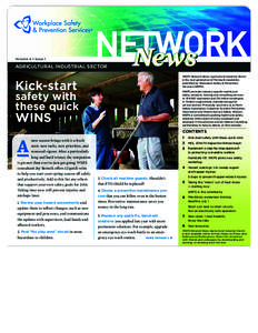 Volume 4  Issue 1  agricultural industrial sector WSPS Network News: Agricultural Industrial Sector is the next generation of Farmsafe newsletter, published by Workplace Safety & Prevention