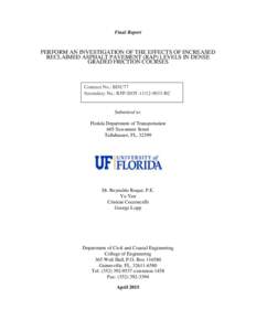Final Report  PERFORM AN INVESTIGATION OF THE EFFECTS OF INCREASED RECLAIMED ASPHALT PAVEMENT (RAP) LEVELS IN DENSE GRADED FRICTION COURSES