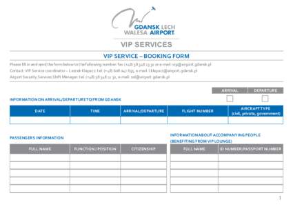 VIP SERVICES VIP SERVICE – BOOKING FORM Please fill in and send the form below to the following number: fax (+or e-mail:  Contact: VIP Service coordinator – Leszek Klepacz: tel. 