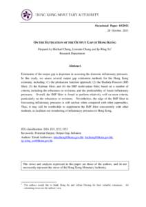 Occasional Paper[removed]October 2011 ON THE ESTIMATION OF THE OUTPUT GAP OF HONG KONG Prepared by Michael Cheng, Lorraine Chung and Ip-Wing Yu1 Research Department