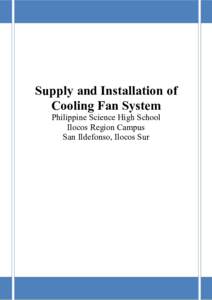 Supply and Installation of Cooling Fan System Philippine Science High School Ilocos Region Campus San Ildefonso, Ilocos Sur