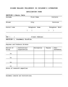 EILEEN WALLACE FELLOWSHIP IN CHILDREN’S LITERATURE APPLICATION FORM SECTION 1:Basic Data Surname  First Name