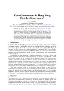 Can eGovernment in Hong Kong Enable eGovernance? Joeson WONG University of New South Wales, Australia 17th Floor, CNAC Group Building, 10 Queen’s Road Central, Hong Kong Tel: +(, Fax: + (, Ema