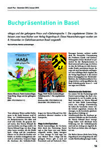 Kultur  visuell Plus - Dezember[removed]Januar 2015 Buchpräsentation in Basel «Maga und der gefangene Prinz» und «Geheimsprache 1. Die ungebetenen Gäste»: So