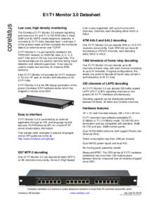 corelatus  E1/T1 Monitor 3.0 Datasheet Low cost, high density monitoring The Corelatus E1/T1 Monitor 3.0 extracts signalling and voice from E1 and T1 G.703 PCM links in fixed,