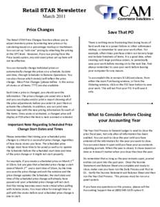 Retail STAR Newsletter March 2011 Price Changes The Retail STAR Price Changes function allows you to adjust inventory prices by entering new prices or by calculating based on a percentage markup or markdown.