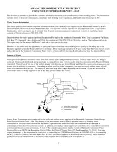 MAMMOTH COMMUNITY WATER DISTRICT CONSUMER CONFIDENCE REPORT – 2013 This brochure is intended to provide the consumer information about the sources and quality of their drinking water. The information includes levels of