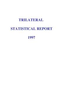 TRILATERAL STATISTICAL REPORT 1997 PREFACE In order to promote a better understanding of the importance of patents rights in the world and the