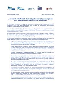 Communiqué de presse  Paris, le 8 septembre 2015 La nécessité et l’efficacité d’une étiquette énergétique européenne pour les fenêtres encore loin d’être démontrées