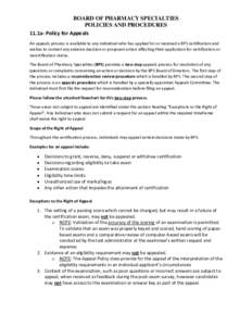 BOARD OF PHARMACY SPECIALTIES POLICIES AND PROCEDURES 11.1a- Policy for Appeals An appeals process is available to any individual who has applied for or received a BPS certification and wishes to contest any adverse deci