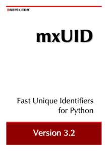 mxUID  Fast Unique Identifiers for Python  Veersion