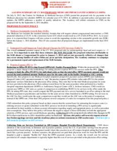 AAO-HNS SUMMARY OF CY 2014 PROPOSED MEDICARE PHYSICIAN FEE SCHEDULE (MPFS) On July 8, 2013, the Centers for Medicare & Medicaid Services (CMS) posted the proposed rule for payments in the Medicare physician fee schedule 