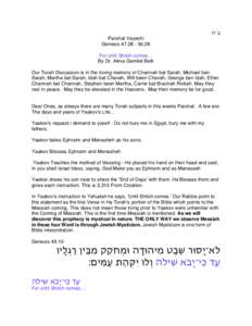 ‫ב ’ה‬ Parshat Vayechi GenesisFor until Shiloh comes… By Dr. Akiva Gamliel Belk Our Torah Discussion is in the loving memory of Channah bat Sarah, Michael ben