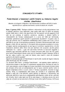 COMUNICATO STAMPA  FederAnziani a funzionari sanità Veneto su rimborso negato statine: dimettetevi Messina: da dirigenti di Regione e Asl interpretata la delibera dell’Aifa in modo ragionieristico e capzioso mettendo 