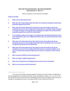 NEW YORK STATE BAR ADMISSION: PRO BONO REQUIREMENT FAQs (September 17, 2014 rev.1) [Click on a question to move directly to that Q&A] Purposes and Goals 1.