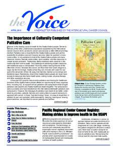 The Importance of Culturally Competent Palliative Care ancer is the leading cause of death for the Alaska Native people. Similar to Cmany of the other underserved populations supported by the Intercultural