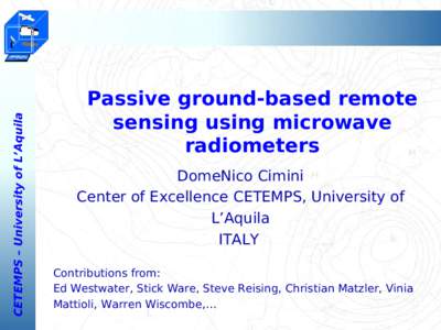 CETEMPS – University of L’Aquila  Passive ground-based remote sensing using microwave radiometers DomeNico Cimini