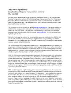 2012 Public Input Survey Iowa Northland Regional Transportation Authority May 16, 2012 An online survey was developed as part of the public involvement efforts for the Iowa Northland Regional Transportation Authority (RT