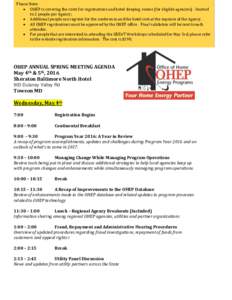 Please Note:  OHEP is covering the costs for registrations and hotel sleeping rooms (for eligible agencies) - limited to 2 people per Agency;  Additional people can register for the conference and the hotel cost at
