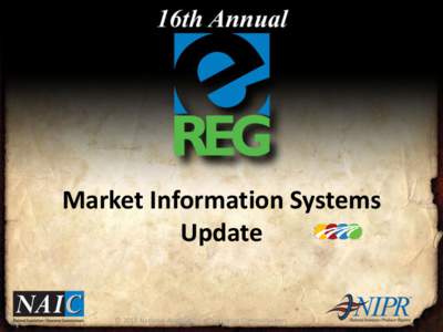 Market Information Systems Update 1  © 2015 National Association of Insurance Commissioners