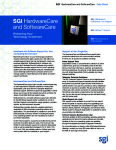 SGI HardwareCare and SoftwareCare Data Sheet ® SGI HardwareCare and SoftwareCare