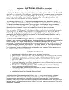   Creating the Space to Ask “Why?” Community-Campus Partnerships as a Strategy for Social Justice A Draft Paper Prepared for the Community-Campus Partnerships for Health (CCPH) 15th Anniversary Conference