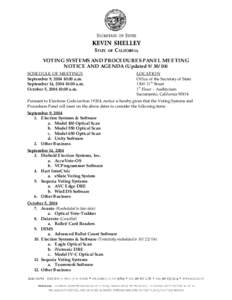 VOTING SYSTEMS AND PROCEDURES PANEL MEETING NOTICE AND AGENDA (Updated[removed]SCHEDULE OF MEETINGS September 9, [removed]:00 a.m. September 14, [removed]:00 a.m. October 5, [removed]:00 a.m.