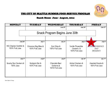 THE CITY OF SEATTLE SUMMER FOOD SERVICE PROGRAM Snack Menu: June - August, 2014 MONDAY TUESDAY