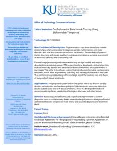 Office of Technology Commercialization ITTC’s mission is to advance knowledge and create innovative technologies in information systems, networking and communications, bioinformatics,