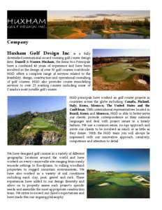 Company Huxham Golf Design Inc. is a fully diversified international award winning golf course design firm. Darrell & Warren Huxham, the firms two Principals