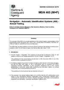 Maritime and Coastguard Agency LogMARINE GUIDANCE NOTE  MGN 465 (M+F) Navigation - Automatic Identification Systems (AIS) Annual Testing. Notice to all Ship Owners, Managers, Ship Operators, Masters, Class Societies, Sur