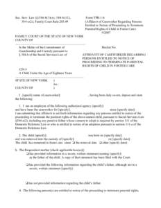 Soc. Serv. Law §§384-b(3)(e), 384-b(12), 384-c(2); Family Court Rule[removed]Form TPR-1-b (Affidavit of Caseworker Regarding Persons Entitled to Notice of Proceeding to Terminate