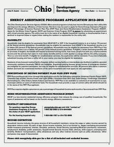 John R. Kasich – Governor  Mary Taylor – Lt. Governor EnErGY AssIstAncE ProGrAMs APPLIcAtIon 2013–2014 The Ohio Development Services Agency (ODSA) offers several programs to help low-income Ohioans pay their utilit