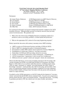 Ferris State University Surveying Education Panel 21st Surveying & Mapping Educators Conference Big Rapids, Michigan – July 12, 2007 Summary by Earl F. Burkholder, PS, PE Participants: Mr. James Plasker, Moderator